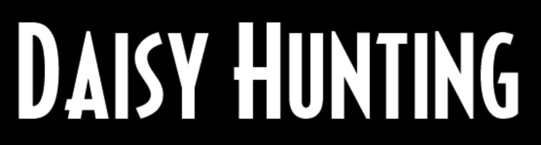 Daisy Hunting